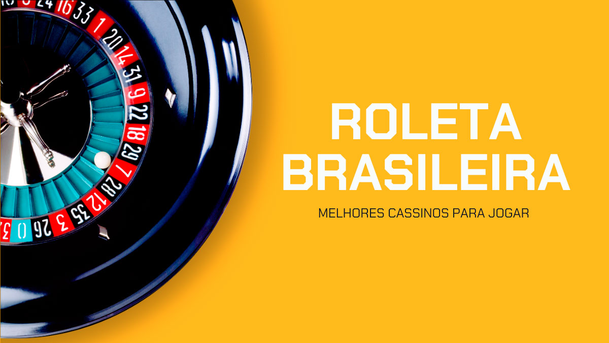 Roleta Brasileira: como jogar, tipos e cassinos (2026)