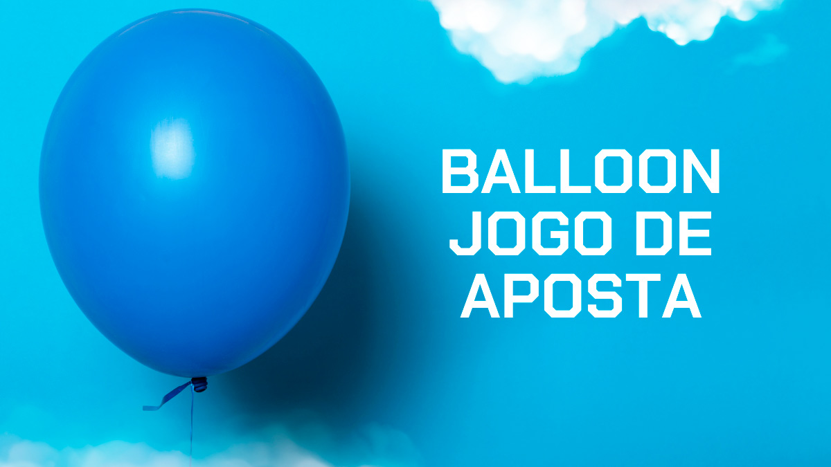 Como jogar Balloon: guia completo do jogo do balão em 2026