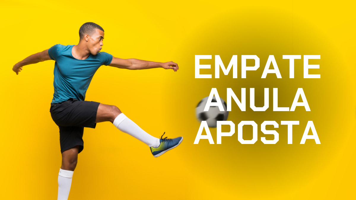 Empate Anula Aposta: como funciona e onde apostar (2026)
